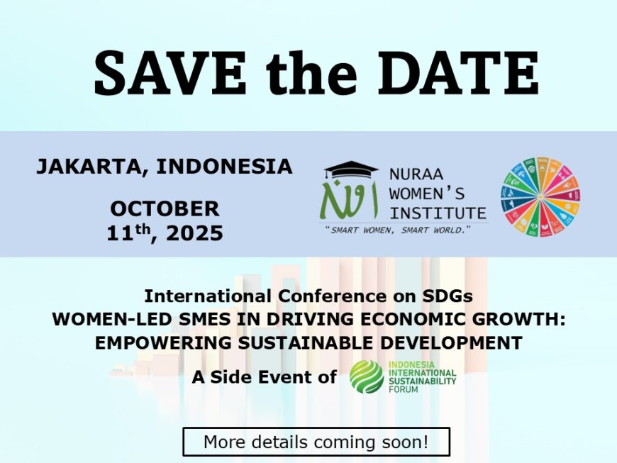 Save the Date! Nuraa Women's Institute 2025 International Conference on SDGs!